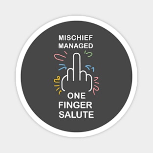 mischief manage one finger salute Magnet